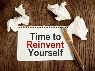 Time to Reinvent Yourself